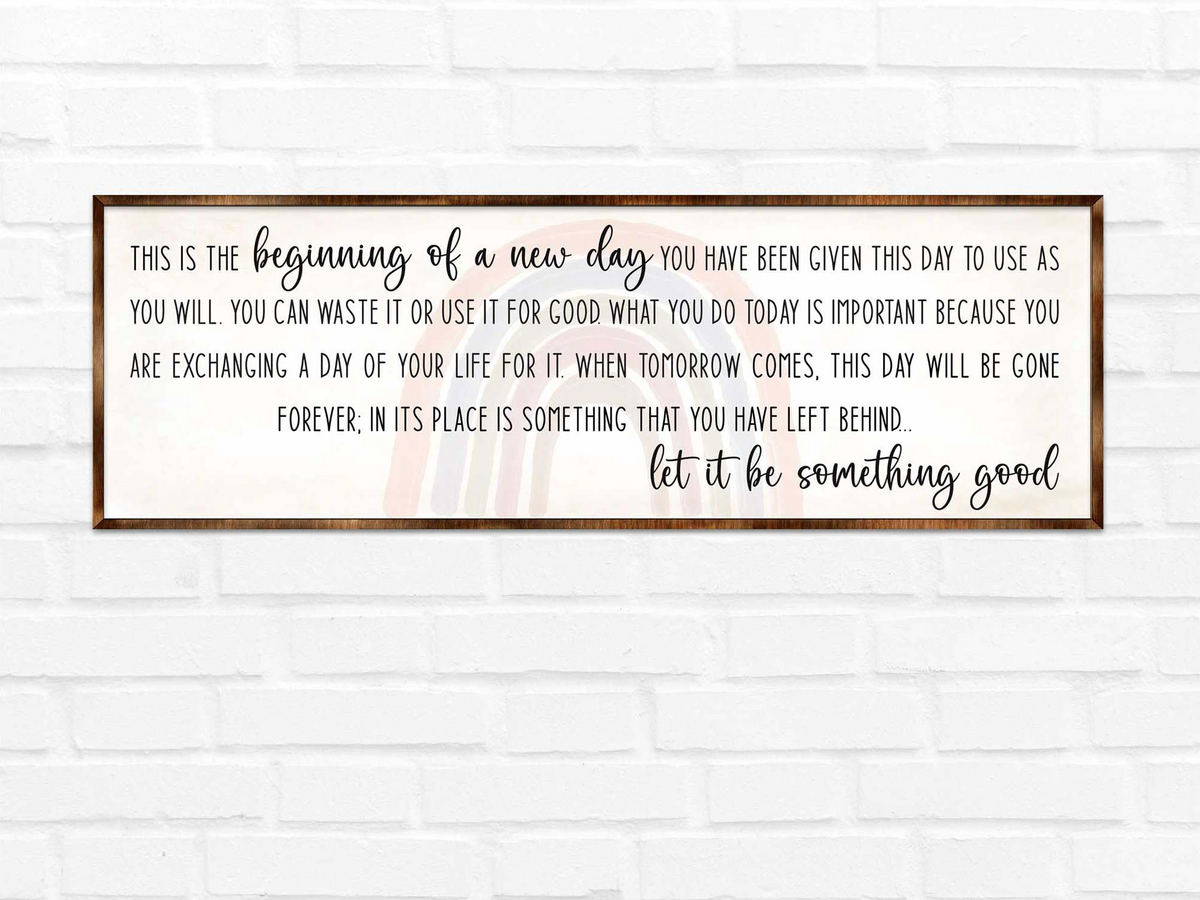 The Beginning of a New Day - Wooden Inspirational décor - Wooden Motivational home décor - Farmhouse Wall Art - 310312